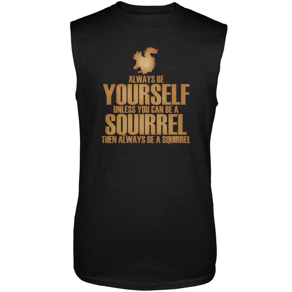 Always Be Yourself Squirrel Mens Sleeveless Shirt Men's Sleeveless T-Shirts Old Glory 2XL Black 