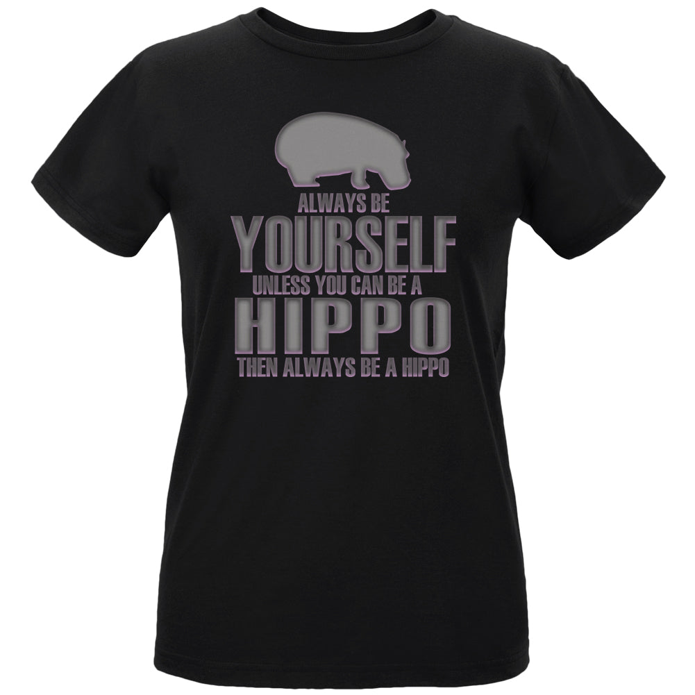 Always Be Yourself Hippo Womens Organic T Shirt Women's T-Shirts Old Glory LG Black 