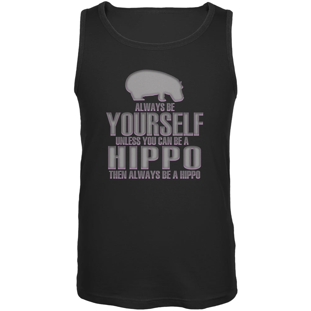 Always Be Yourself Hippo Mens Tank Top Men's Tank Tops Old Glory 2XL Black 