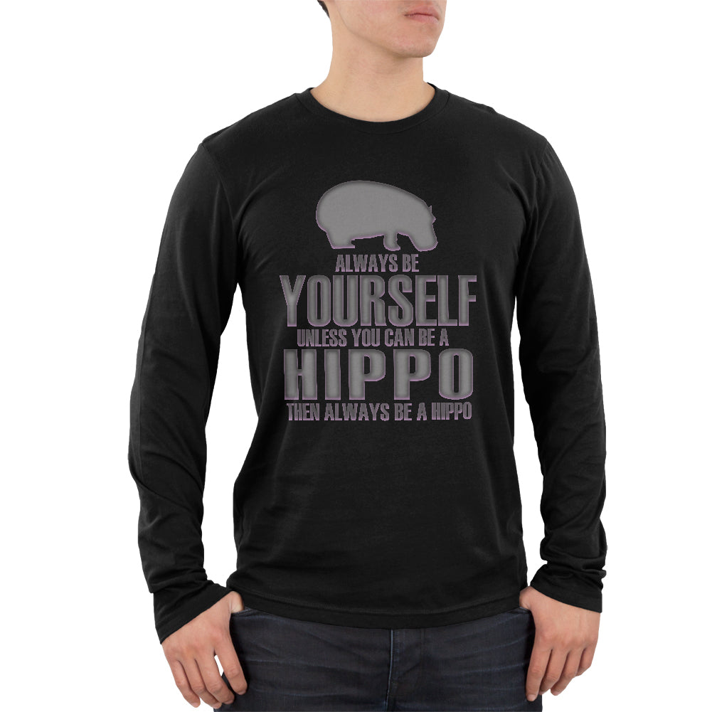 Always Be Yourself Hippo Mens Soft Long Sleeve T Shirt Men's Long Sleeves Old Glory 2XL Black 