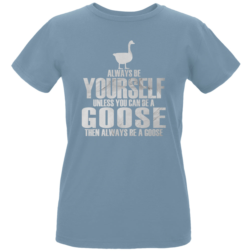 Always Be Yourself Goose Womens Organic T Shirt Women's T-Shirts Old Glory LG Blue 