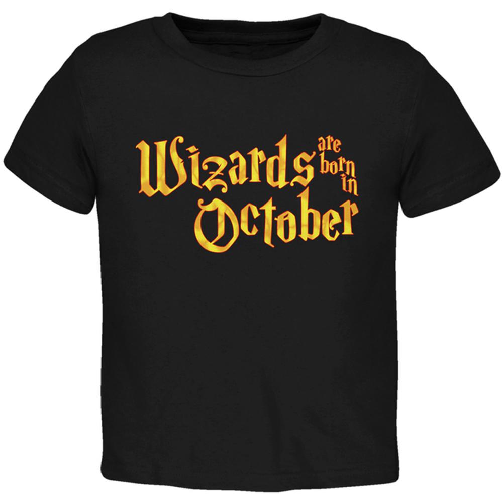 Wizards are born in October Toddler T Shirt Toddler T-Shirts Old Glory 2T Black 