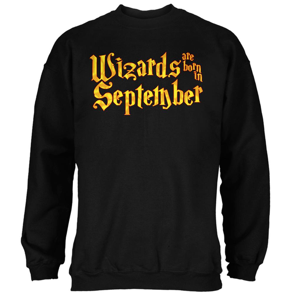 Wizards are born in September Mens Sweatshirt Men's Sweatshirts Old Glory 2XL Black 