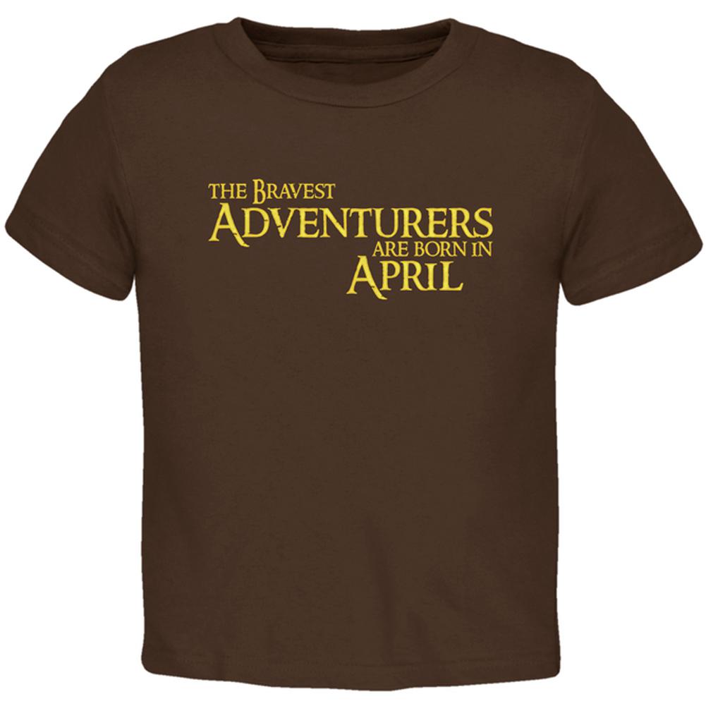 Brave Adventurers are Born in April Toddler T Shirt Toddler T-Shirts Old Glory 2T Brown 