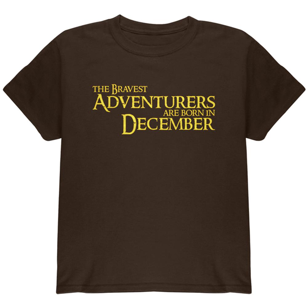 Brave Adventurers are Born in December Youth T Shirt Youth T-Shirts Old Glory LG Dark Chocolate 