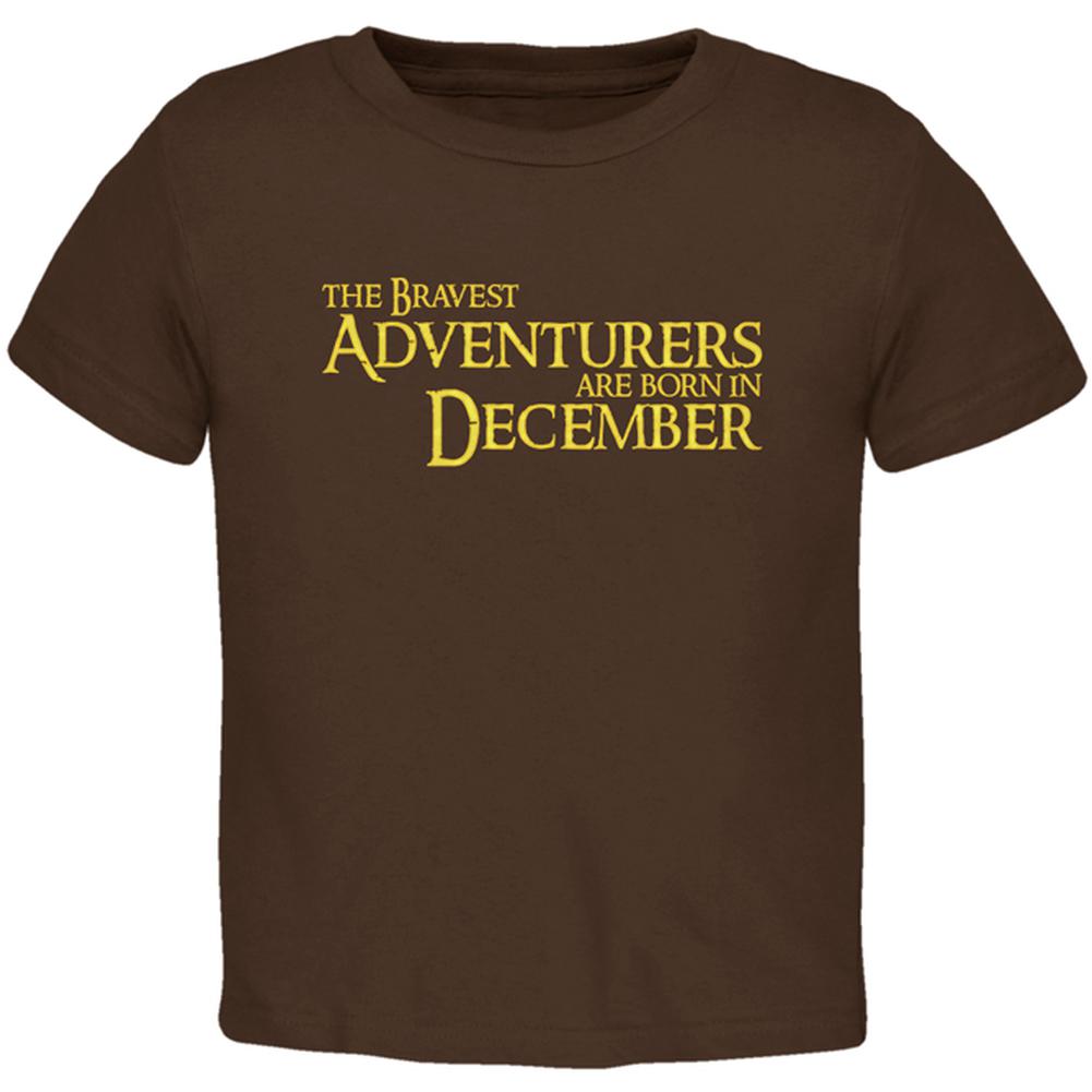 Brave Adventurers are Born in December Toddler T Shirt Toddler T-Shirts Old Glory 2T Brown 