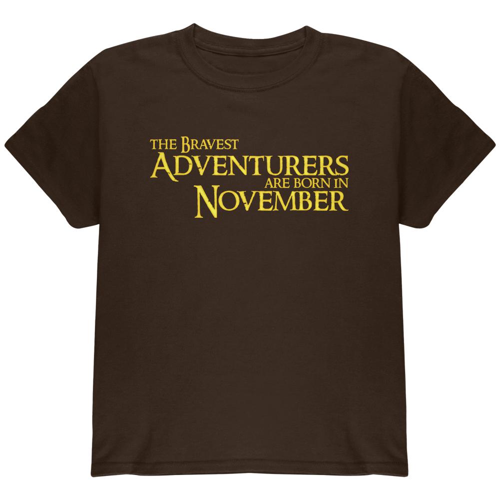 Brave Adventurers are Born in November Youth T Shirt Youth T-Shirts Old Glory LG Dark Chocolate 