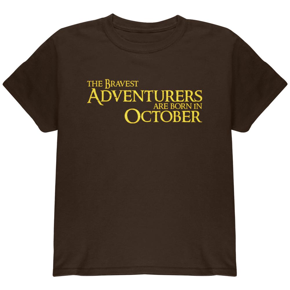 Brave Adventurers are Born in October Youth T Shirt Youth T-Shirts Old Glory LG Dark Chocolate 