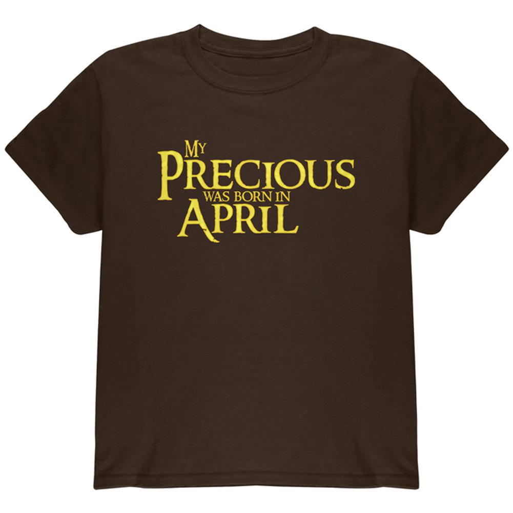 My Precious was Born in April Youth T Shirt Youth T-Shirts Old Glory LG Dark Chocolate 