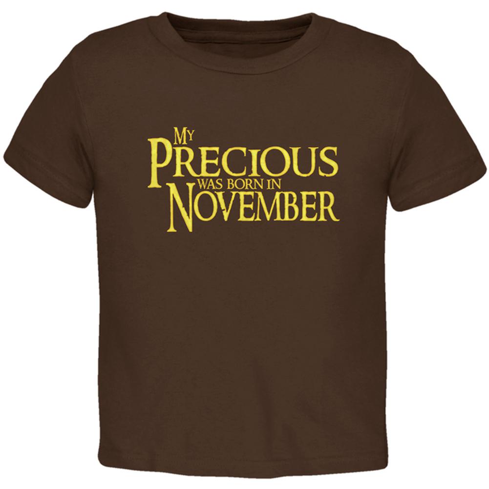 My Precious was Born in November Toddler T Shirt Toddler T-Shirts Old Glory 2T Brown 