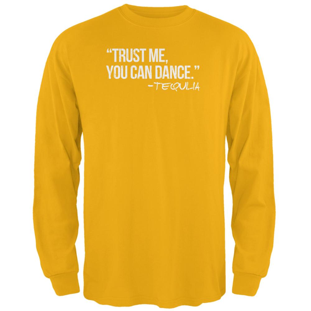 Cinco de Mayo Trust Me, You Can Dance Tequila Mens Long Sleeve T Shirt Men's Long Sleeves Old Glory 2XL Gold 