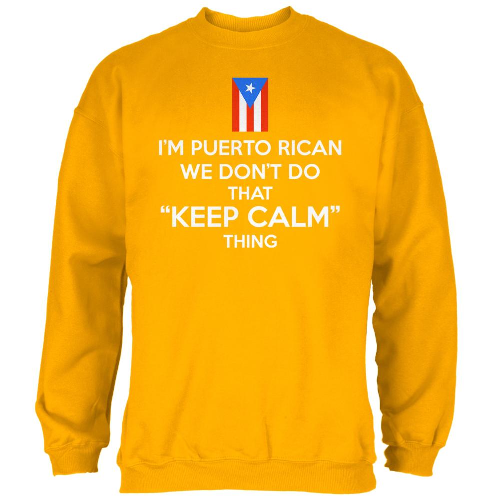 Don't Do Calm Puerto Rican Mens Sweatshirt Men's Sweatshirts Old Glory 2XL Gold 