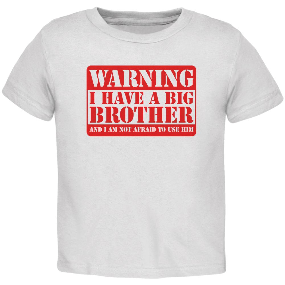 Warning Big Brother Toddler T Shirt Toddler T-Shirts Old Glory 2T White 