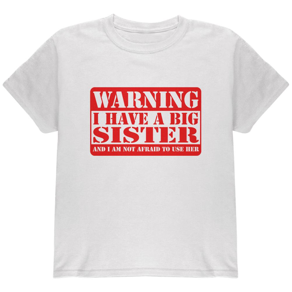 Warning Big Sister Youth T Shirt Youth T-Shirts Old Glory LG White 