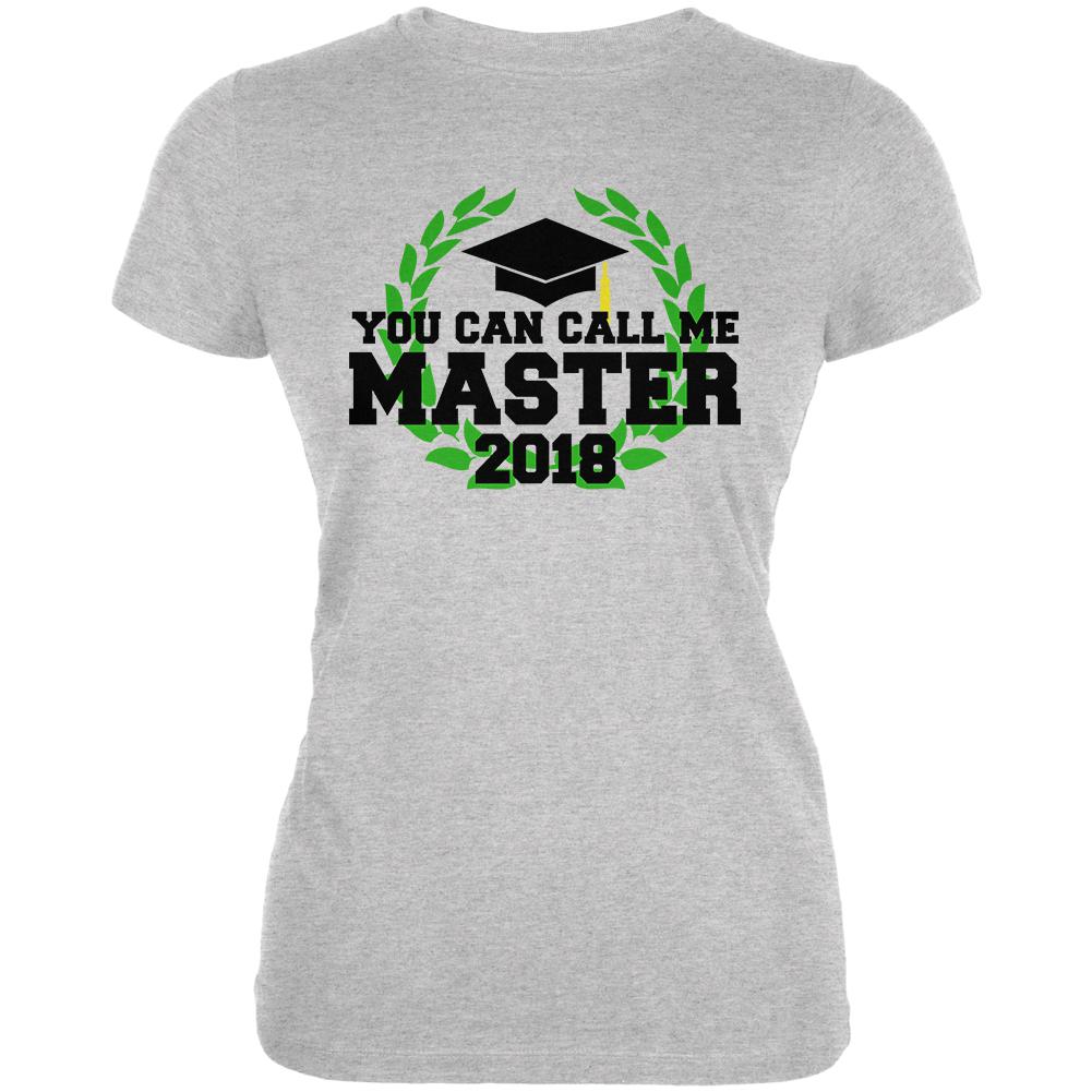 Graduation You Can Call Me Master 2018 Juniors Soft T Shirt Juniors T-Shirts Old Glory 2XL Heather 