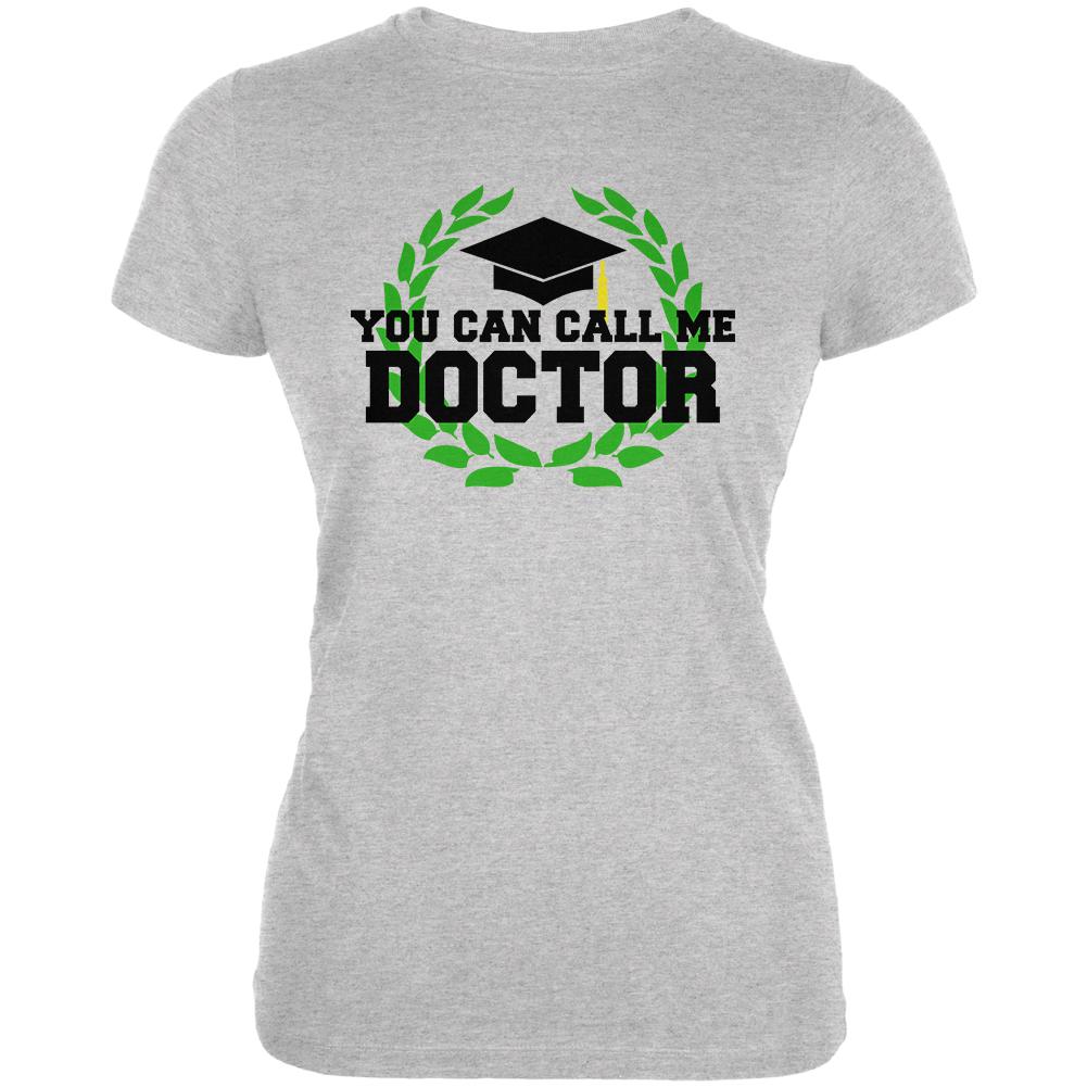 Graduation You Can Call Me Doctor Juniors Soft T Shirt Juniors T-Shirts Old Glory 2XL Heather 