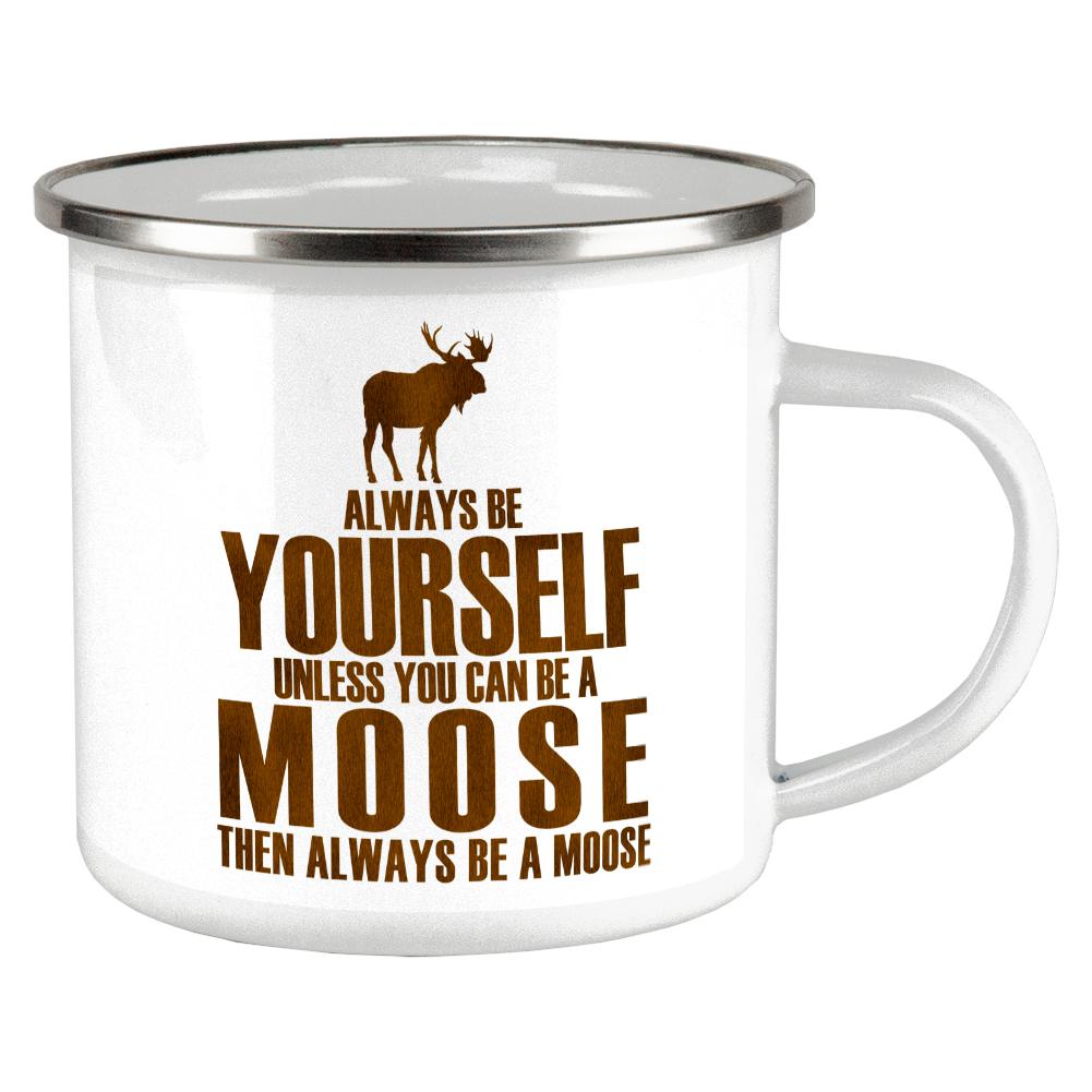 Always Be Yourself Moose Camp Cup Mugs Old Glory OS Multi 