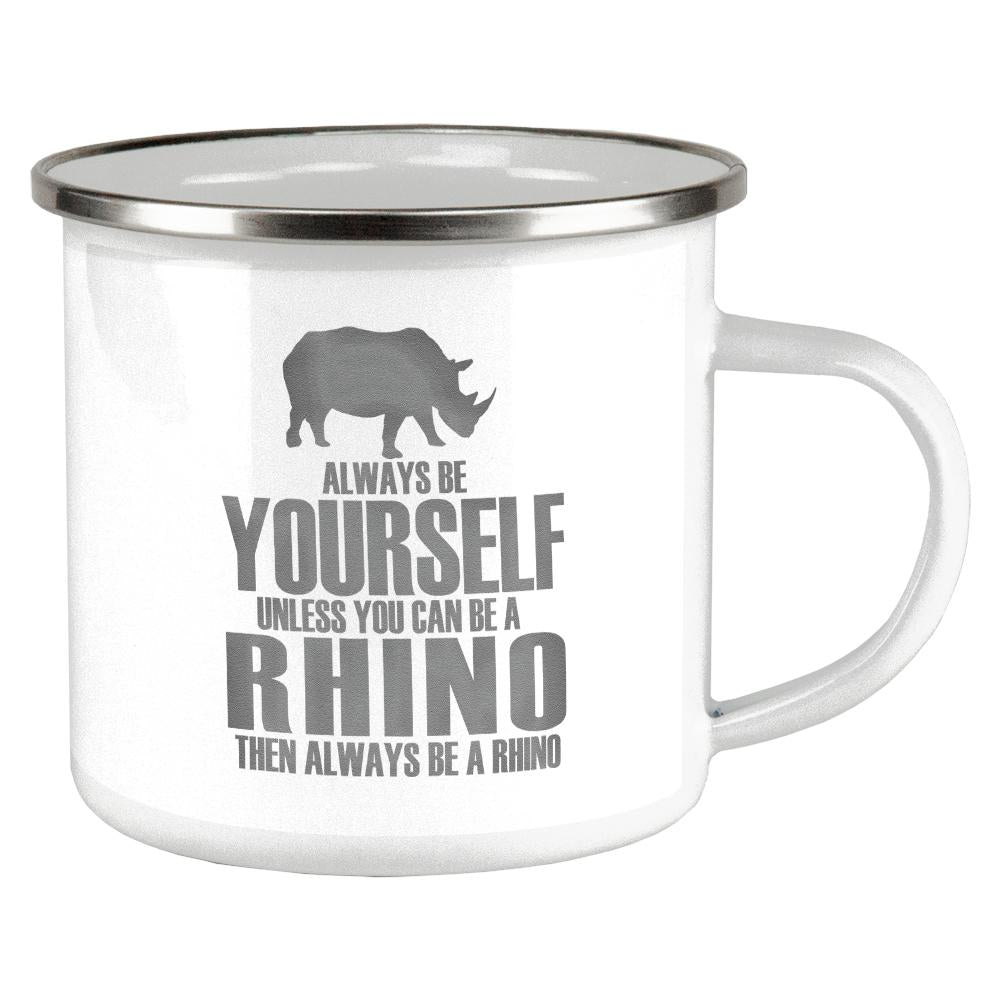 Always Be Yourself Rhino Camp Cup Mugs Old Glory OS Multi 