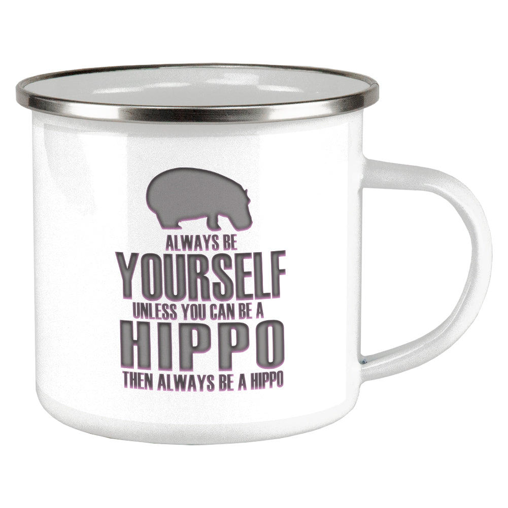 Always Be Yourself Hippo Camp Cup Mugs Old Glory OS Multi 