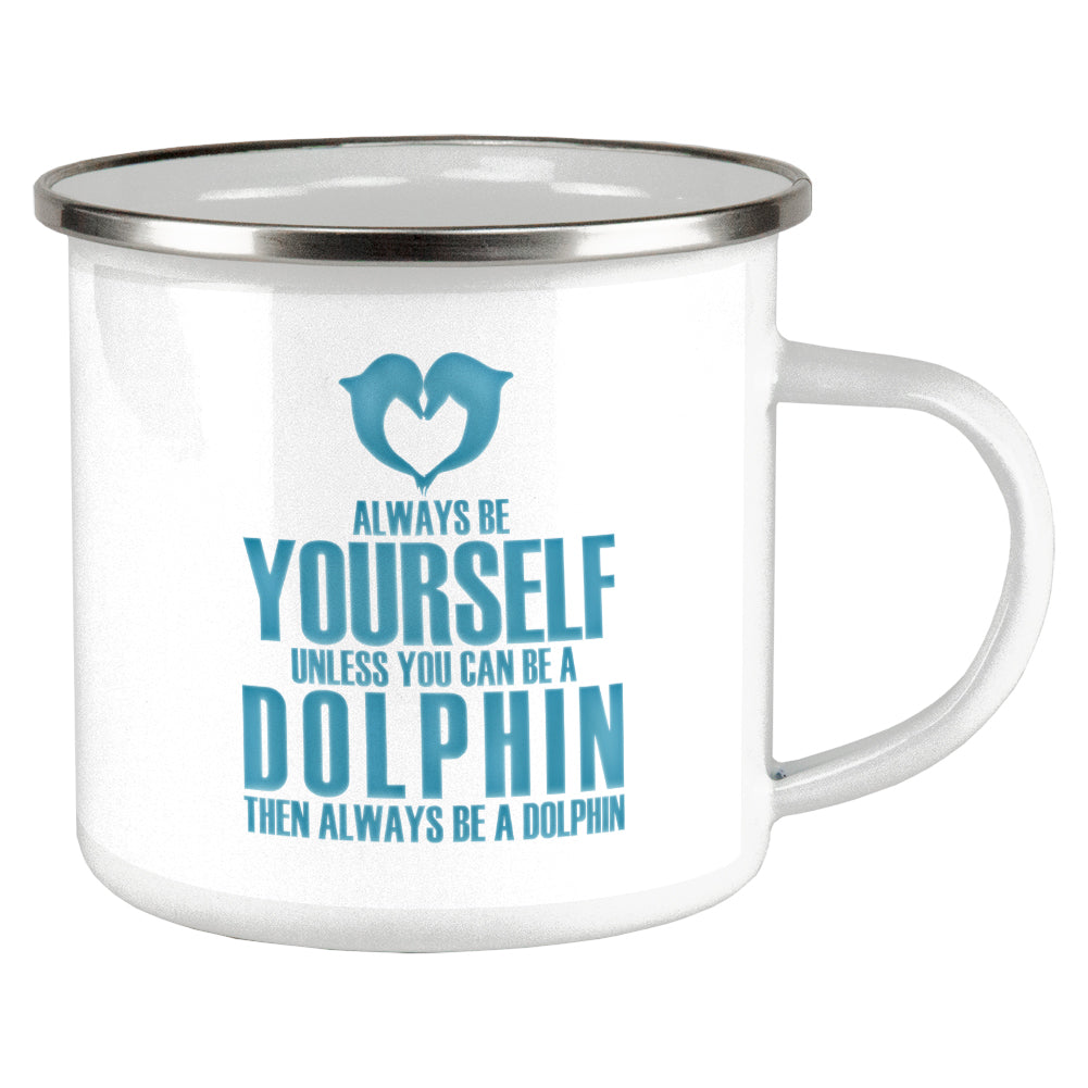 Always Be Yourself Dolphin Camp Cup Mugs Old Glory OS Multicolored 