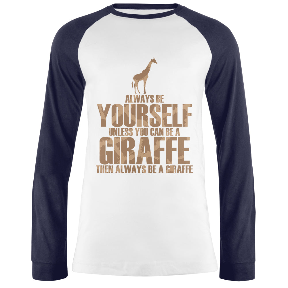 Always Be Yourself Giraffe Mens Long Sleeve Raglan T Shirt Men's Long Sleeves Old Glory LG White-Navy 