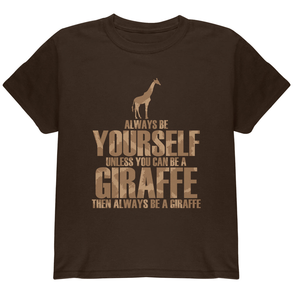 Always Be Yourself Giraffe Youth T Shirt Youth T-Shirts Old Glory LG Brown 