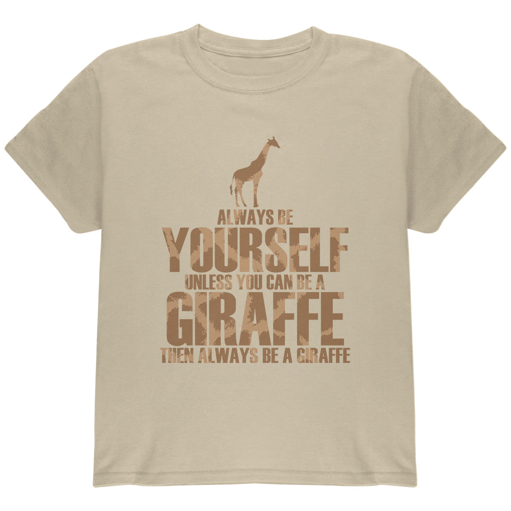 Always Be Yourself Giraffe Youth T Shirt Youth T-Shirts Old Glory LG Sand 