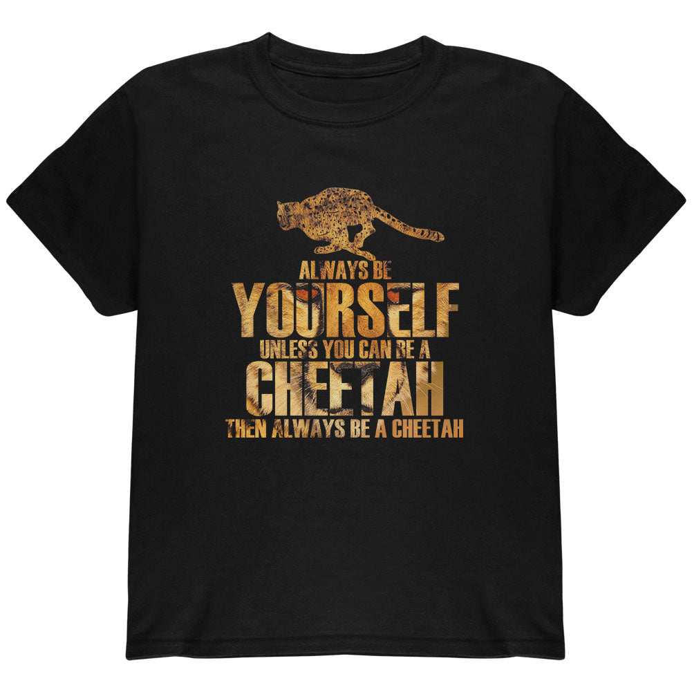 Always Be Yourself Cheetah Youth T Shirt Youth T-Shirts Old Glory YLG Black 