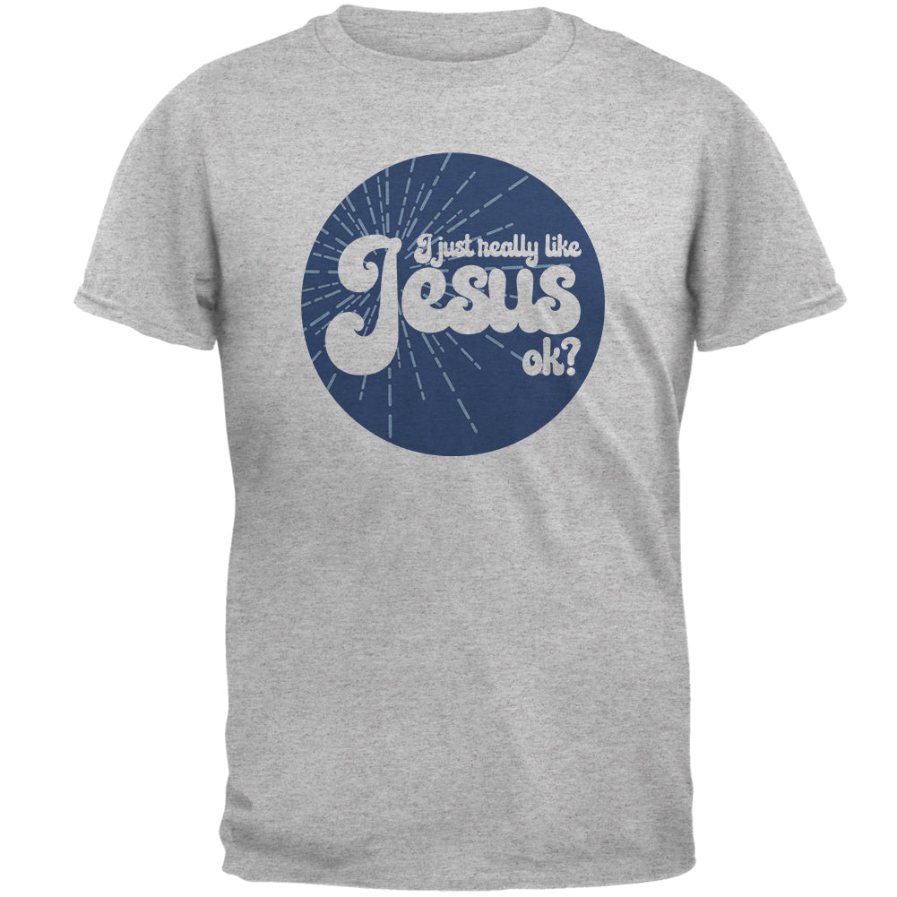 I Just Really Like Jesus ok? Mens T Shirt Men's T-Shirts Old Glory 2XL Grey 