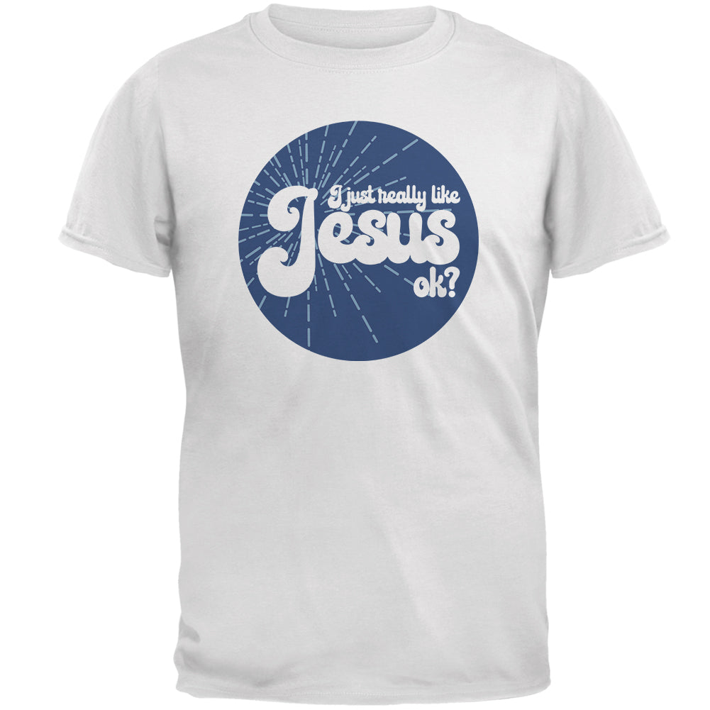 I Just Really Like Jesus ok? Mens T Shirt Men's T-Shirts Old Glory 2XL White 