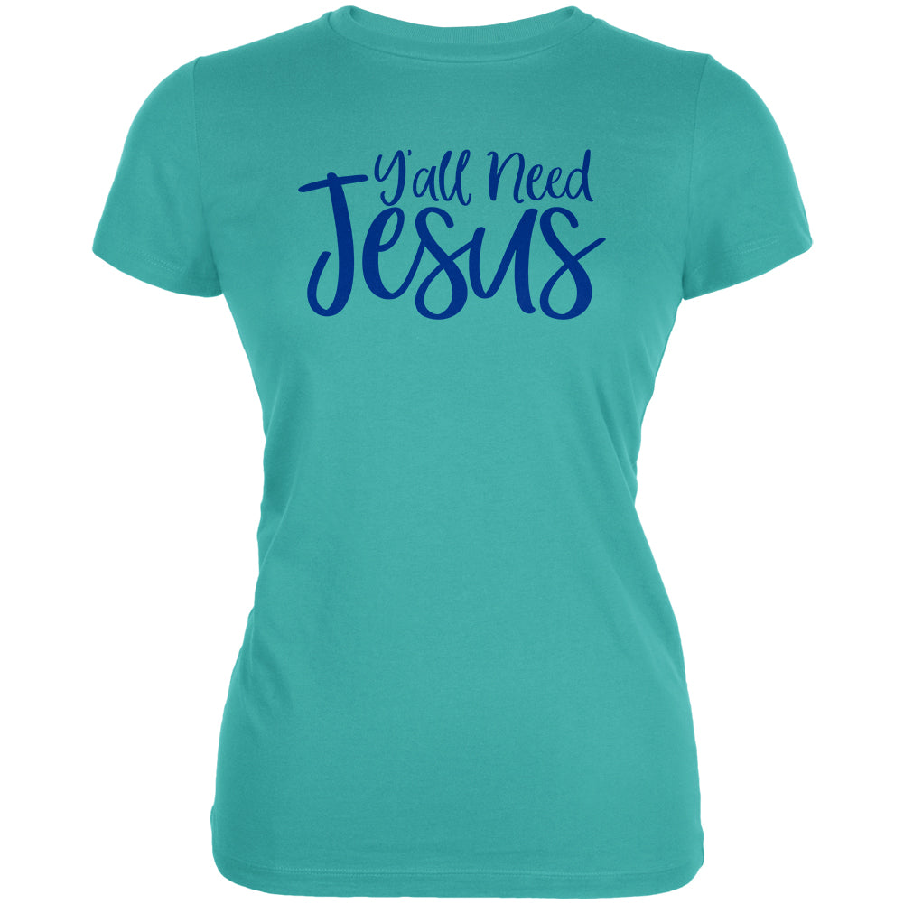 Y'all Need Jesus Juniors Soft T Shirt Juniors T-Shirts Old Glory LG Teal 