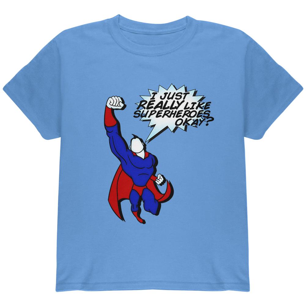 I Just Really Like Superheroes Okay? Youth T Shirt Youth T-Shirts Old Glory SM Blue 