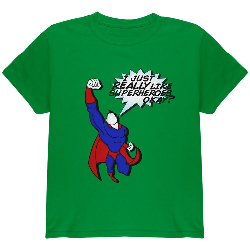 I Just Really Like Superheroes Okay? Youth T Shirt Youth T-Shirts Old Glory XS Green 