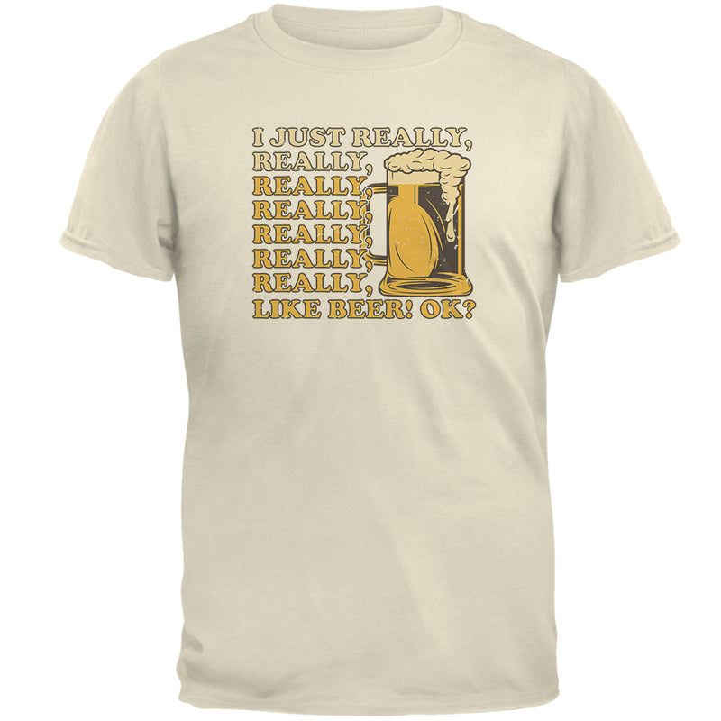 I Just Really Like Beer Okay? Mens T Shirt Men's T-Shirts global 2XL Natural 