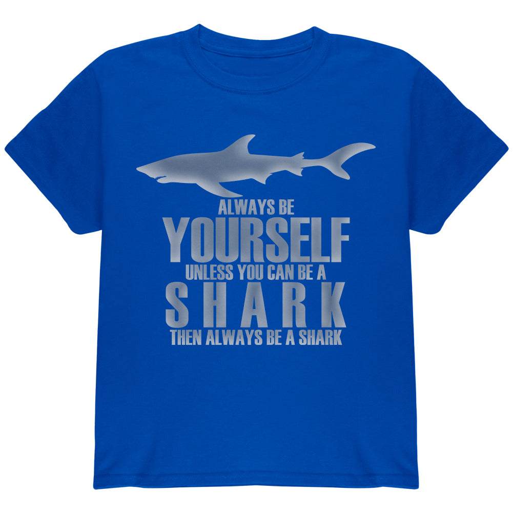 Always Be Yourself Shark Youth T Shirt Youth T-Shirts Old Glory LG Blue 