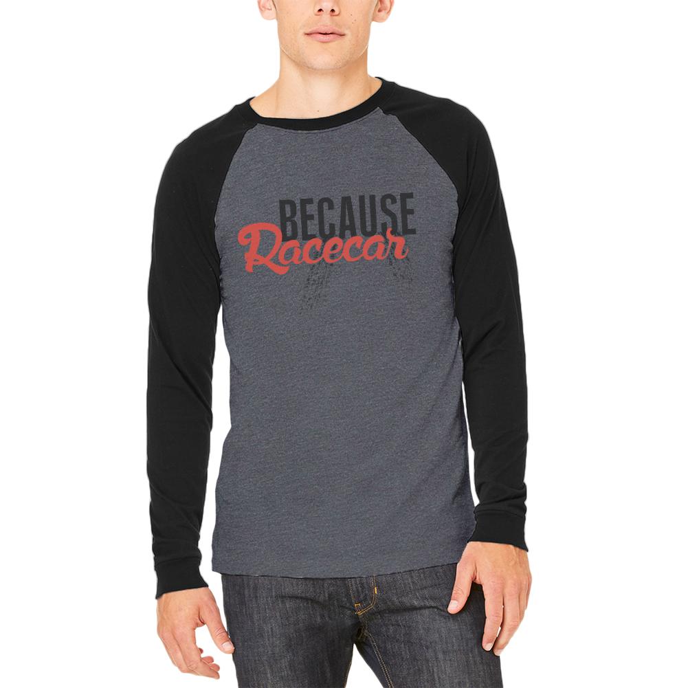 Because Racecar Adult Long Sleeve Raglan T-Shirt Men's T-Shirts Old Glory LG Black 