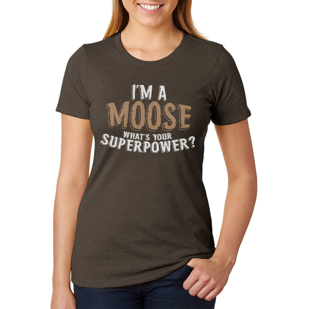 I'm A Moose What's Your Superpower Womens Soft Heather T Shirt Women's T-Shirts Old Glory 2XL Brown 