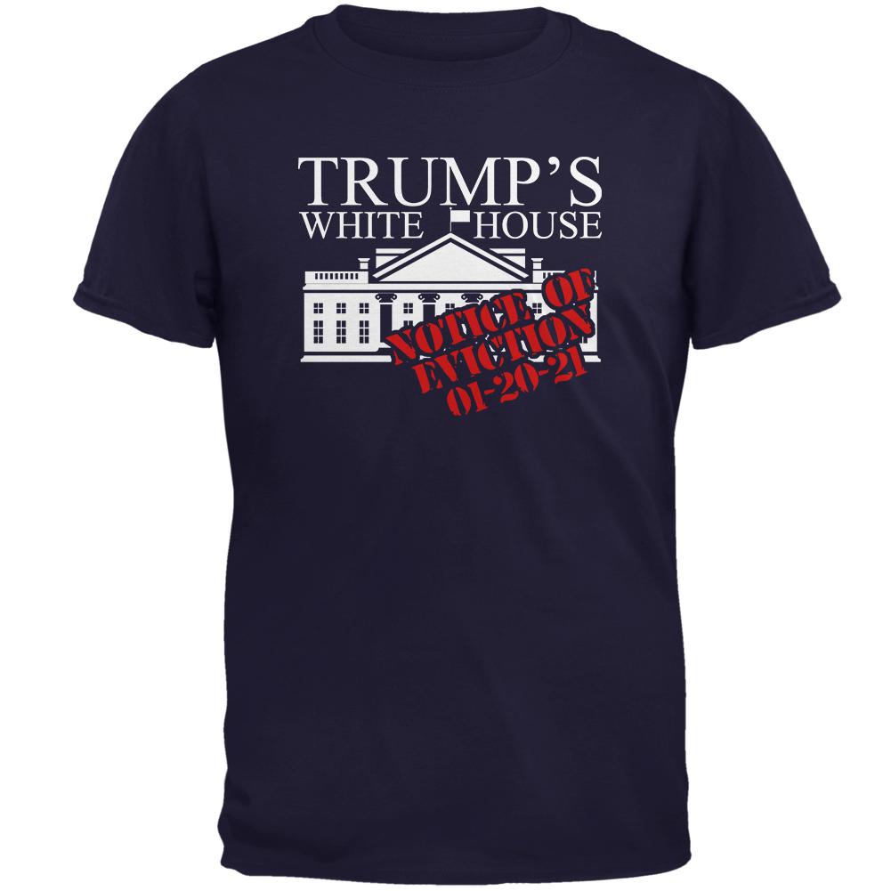 Trump White House Eviction Notice 01-20-21 Mens T Shirt Men's T-Shirts Old Glory 2XL Navy 