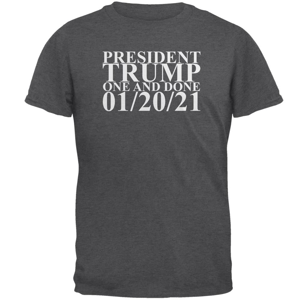 President Trump One and Done 01-20-21 Mens T Shirt Men's T-Shirts Old Glory 2XL Grey 