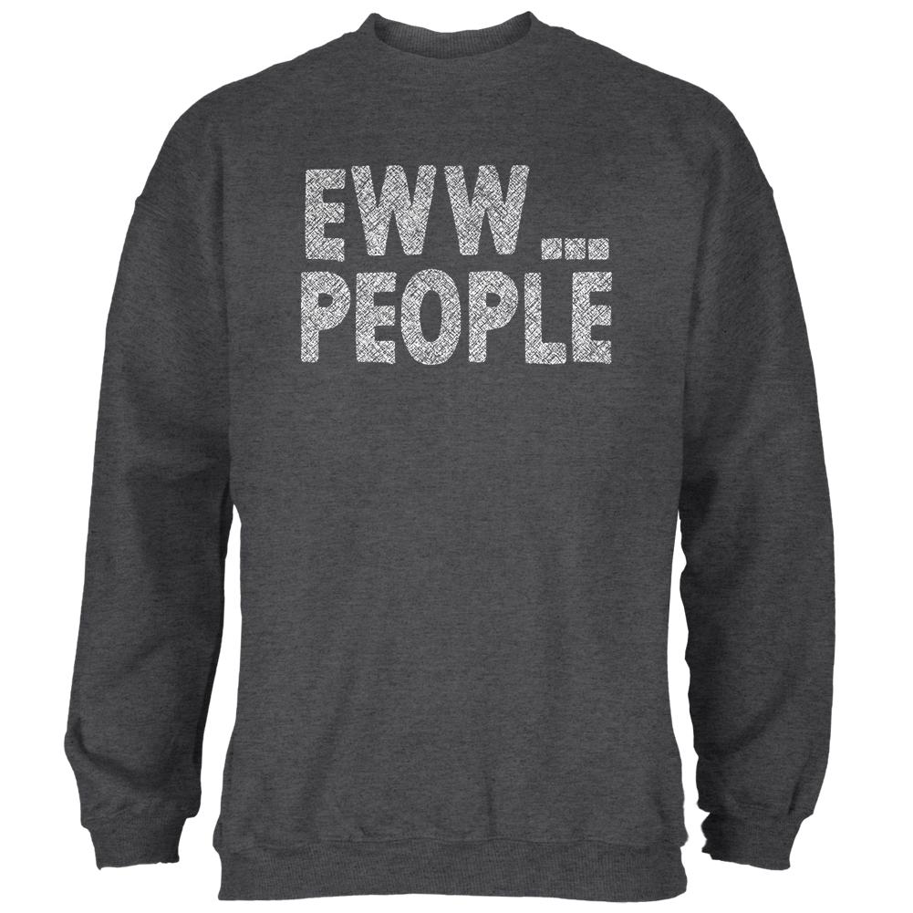 Eww People Funny Antisocial Mens Sweatshirt Men's Sweatshirts Old Glory 2XL Black 