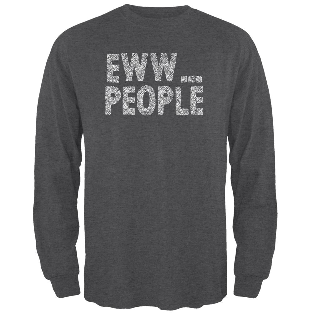 Eww People Funny Antisocial Mens Long Sleeve T Shirt Men's Long Sleeves Old Glory 2XL Black 