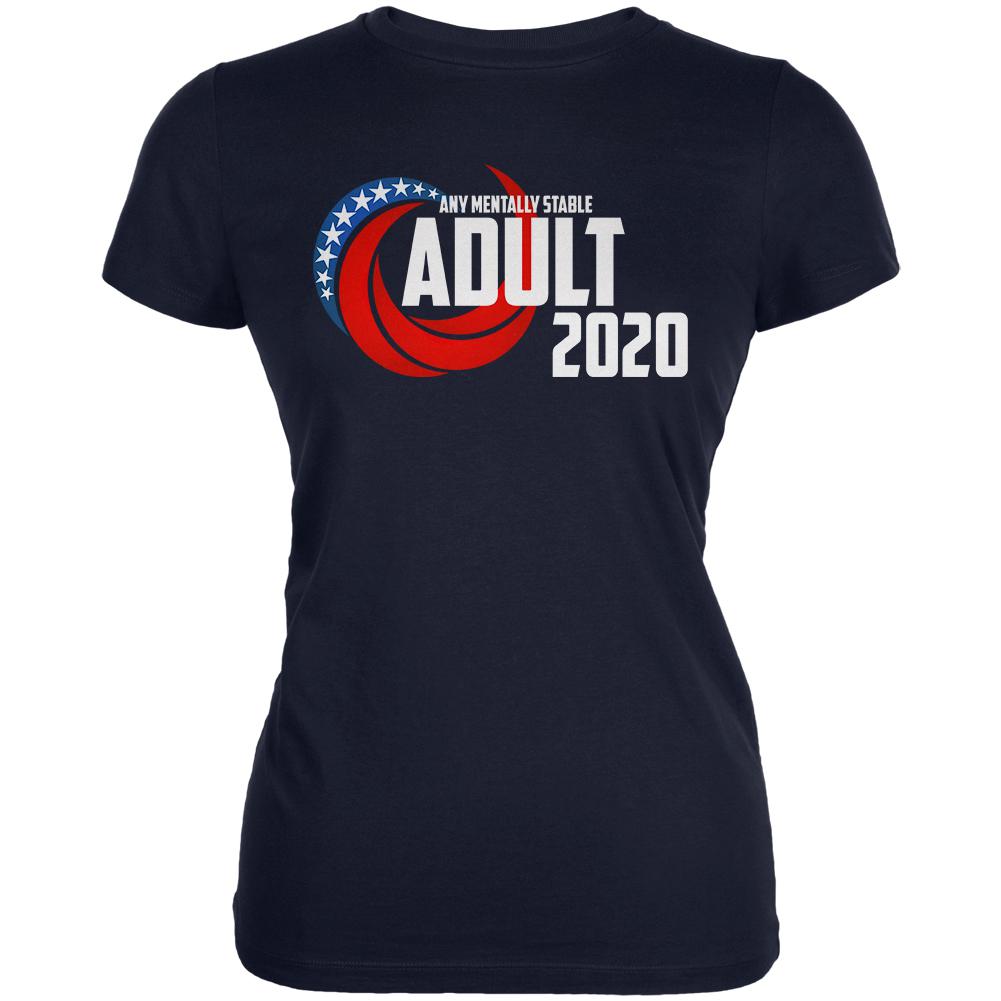 Election 2020 Any Mentally Stable Adult for President Juniors Soft T Shirt Juniors T-Shirts Old Glory 2XL Navy 