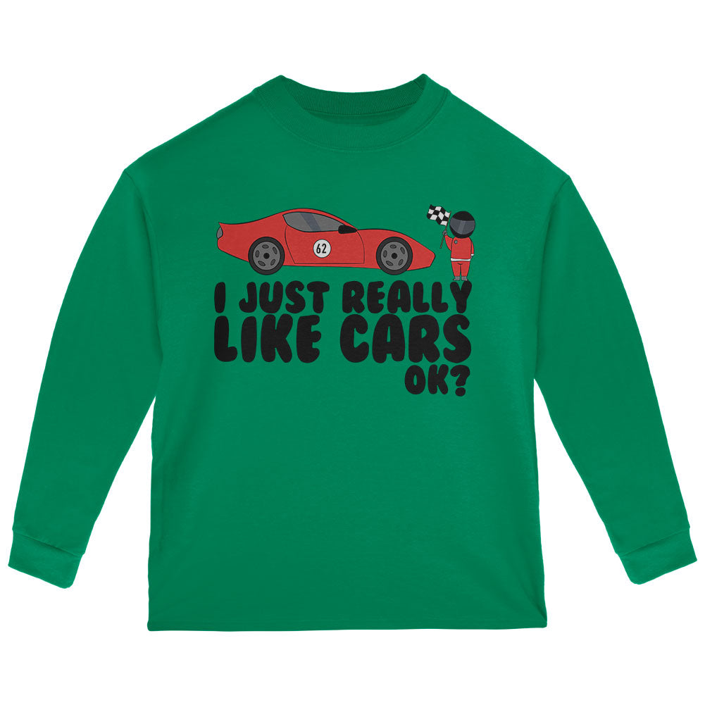 I Just Really Like Cars Ok Cute Kids Toddler Long Sleeve T Shirt Toddler Long Sleeves Old Glory 2T Green 