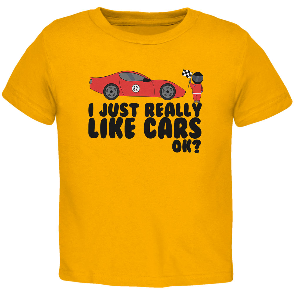 I Just Really Like Cars Ok Cute Kids Toddler T Shirt Toddler T-Shirts Old Glory 2T Yellow 