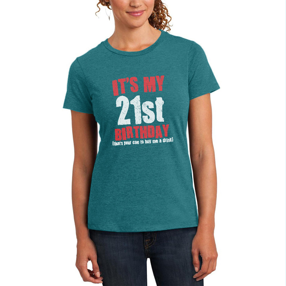 It's My 21st Birthday Buy Me A Drink Womens Soft Heather T Shirt Women's T-Shirts global 2XL Heathered Teal 