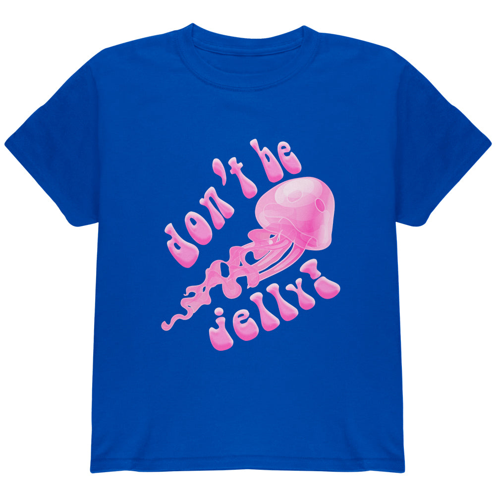 Don't Be Jelly Jellyfish Pun Youth T Shirt Youth T-Shirts Old Glory YLG Royal 