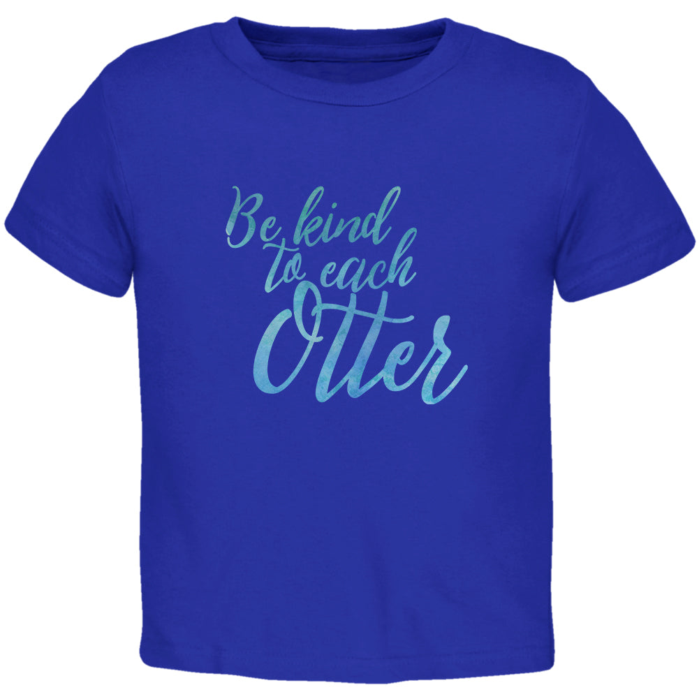 Be Kind to Each Other Otter Pun Toddler T Shirt Toddler T-Shirts Old Glory 2T Blue 