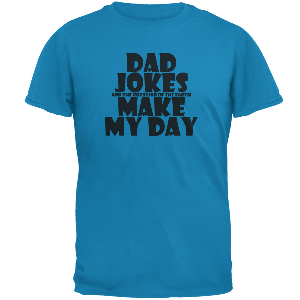 Father's Day Dad Jokes Make My Day Mens T Shirt Men's T-Shirts Father's Day 2XL Sapphire 