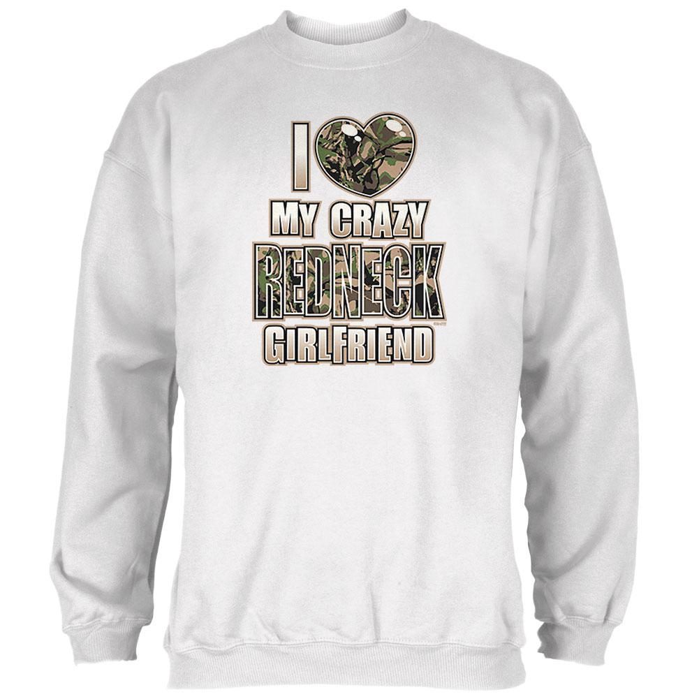 I Love My Crazy Redneck Girlfriend Mens Sweatshirt Men's Sweatshirts Old Glory 2XL White 