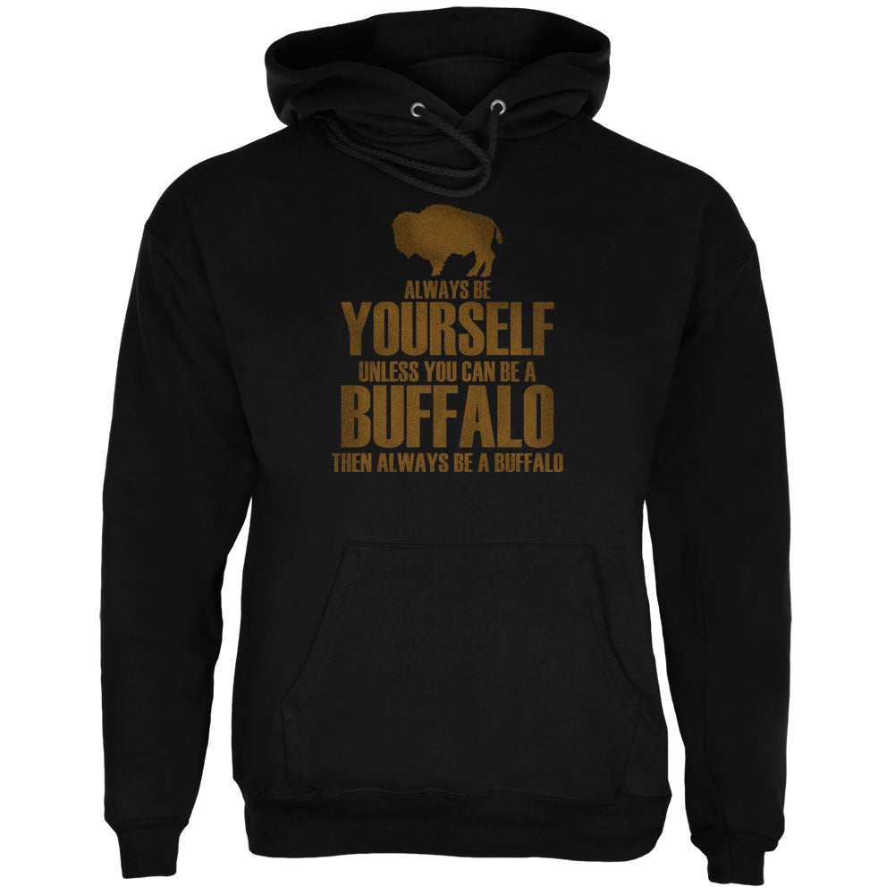 Always be Yourself Buffalo Bison Mens Hoodie Men's Hoodies Old Glory 2XL Black 